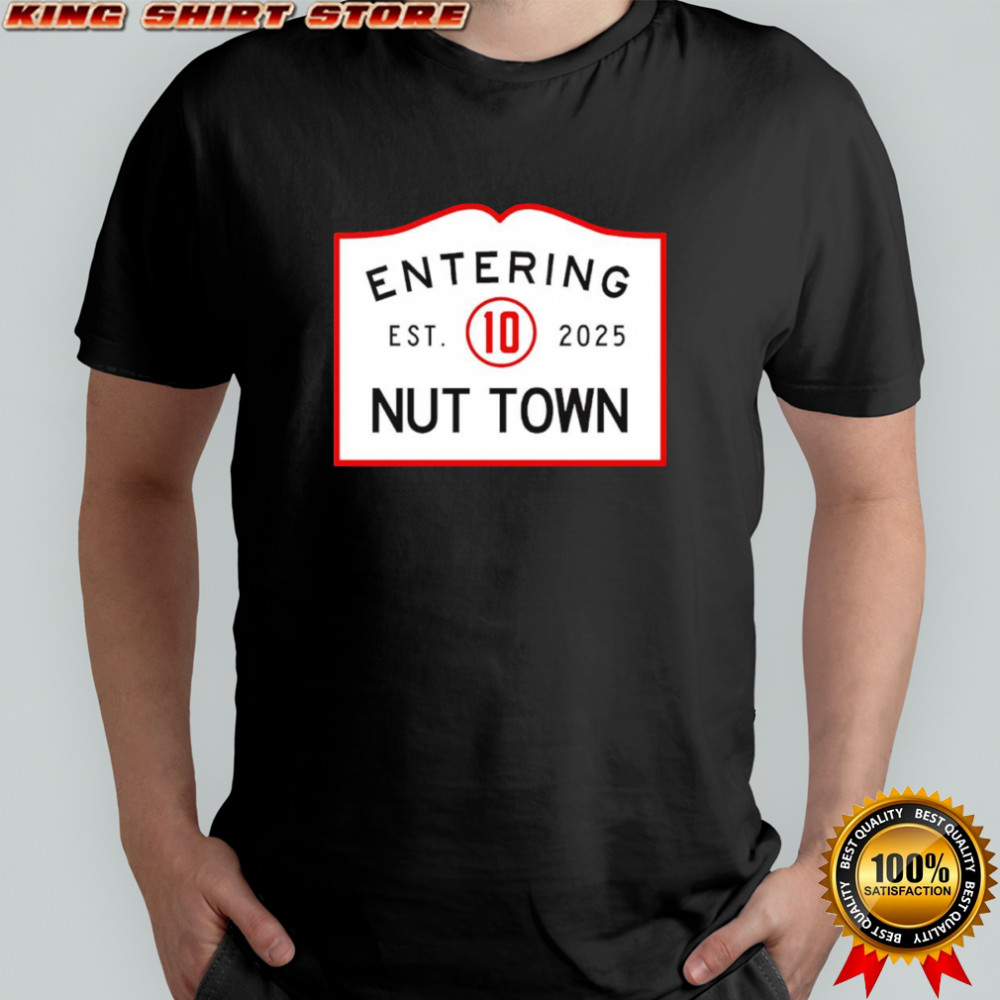 Entering Nut Town 2025 shirt