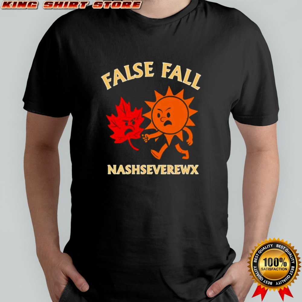 False fall nashseverewx shirt