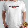Gavin Newsom ready for somethin’ new Newsom for President 2028 shirt