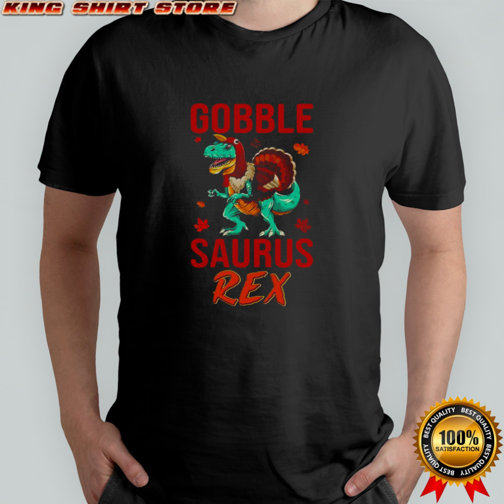 Gobble Saurus Rex Thanksgiving T-Shirt