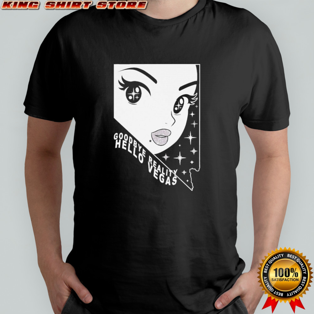 Goodbye Reality, Hello Vegas T-Shirt
