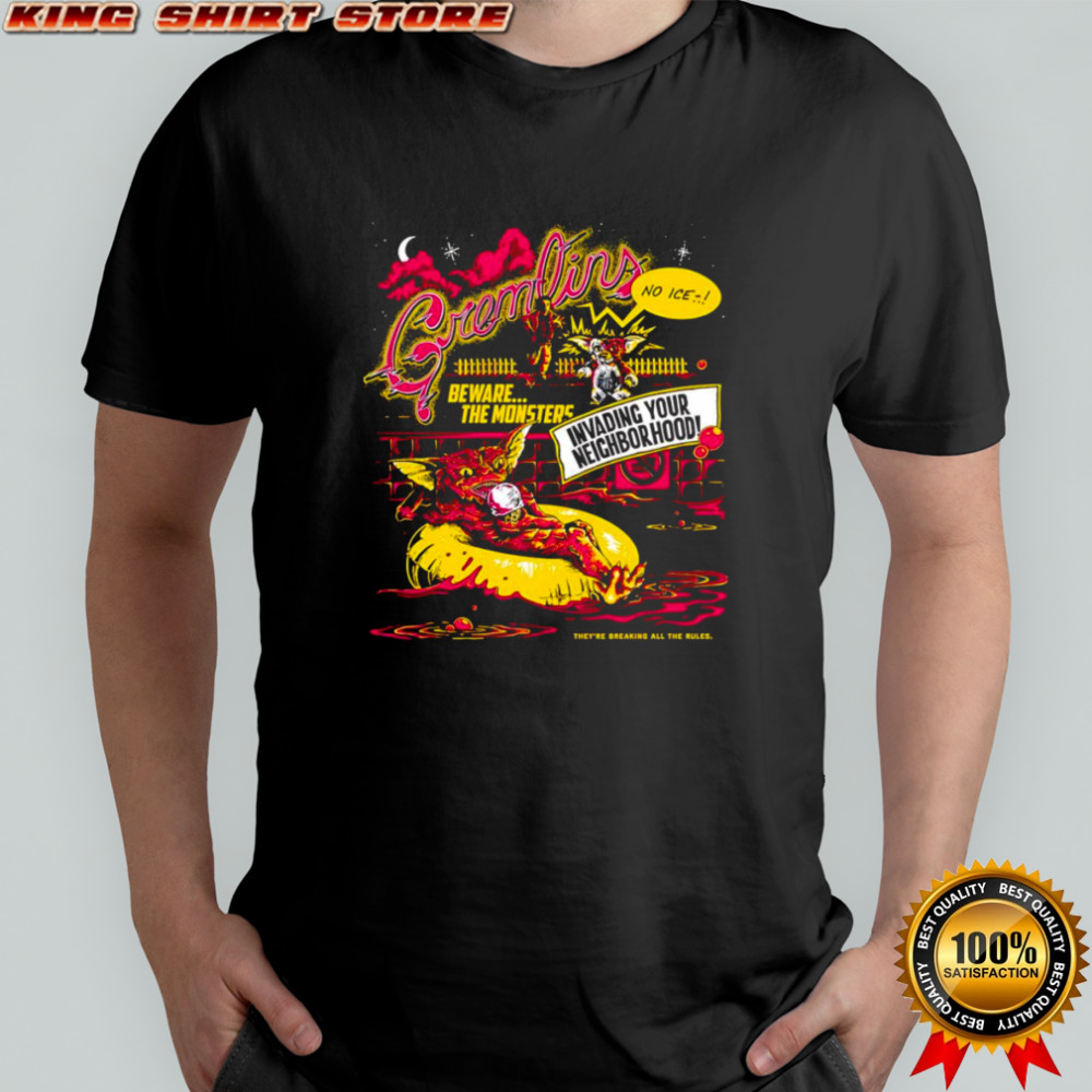 Gremlins beware the monsters invading your neighborhood shirt