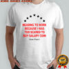 Heading To Work Because I Was Too Scared To Buy Salary Coin T-Shirt