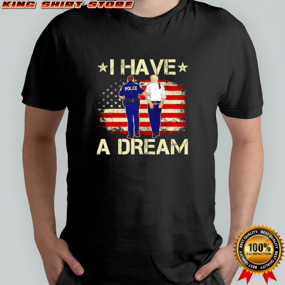 I Have A Dream Anti Trump American Flag retro shirt