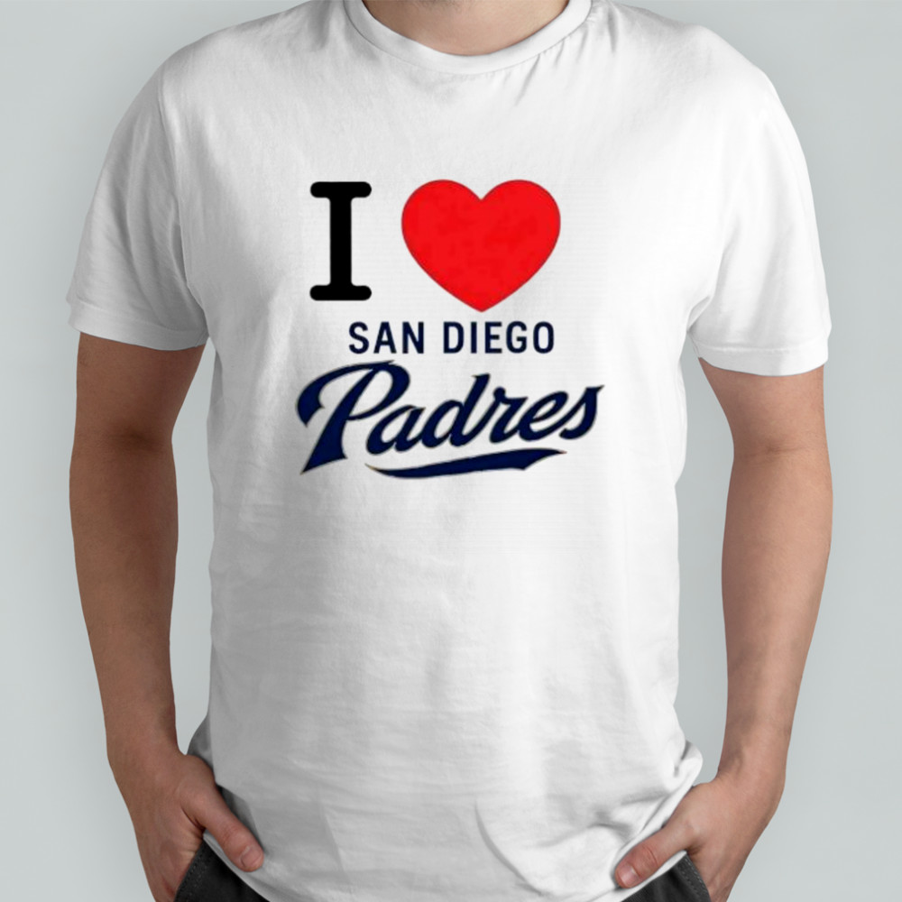 I Love San Diego Padres shirt