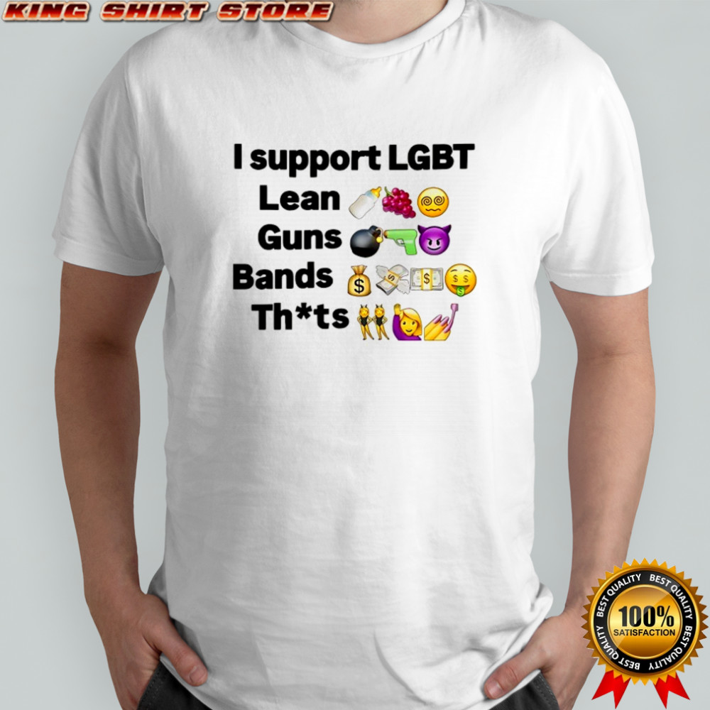 I support LGBT Lean Guns Bands Thots 2025 shirt