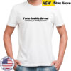 I’m A Double Threat Mommy & Daddy Issues T-Shirt