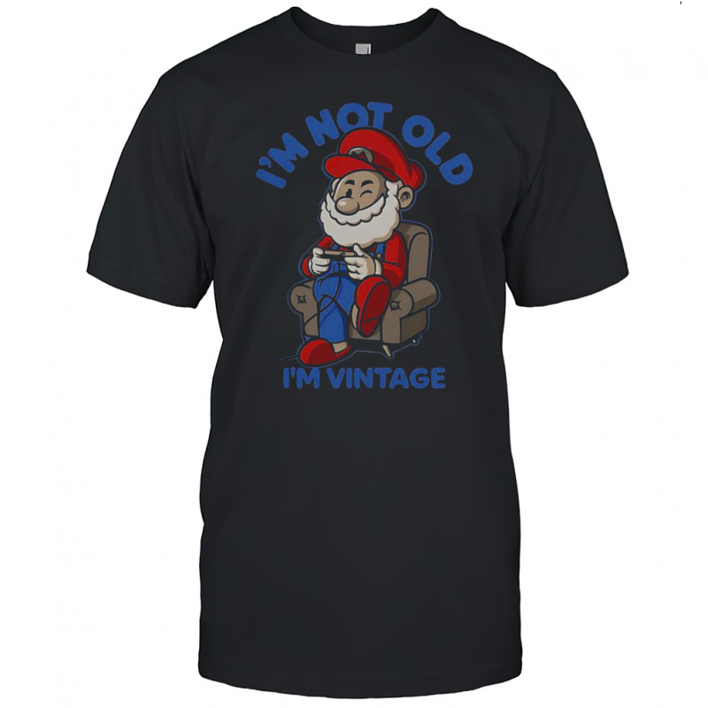 I’m Not Old I’m Vintage Mario Retro T-Shirt