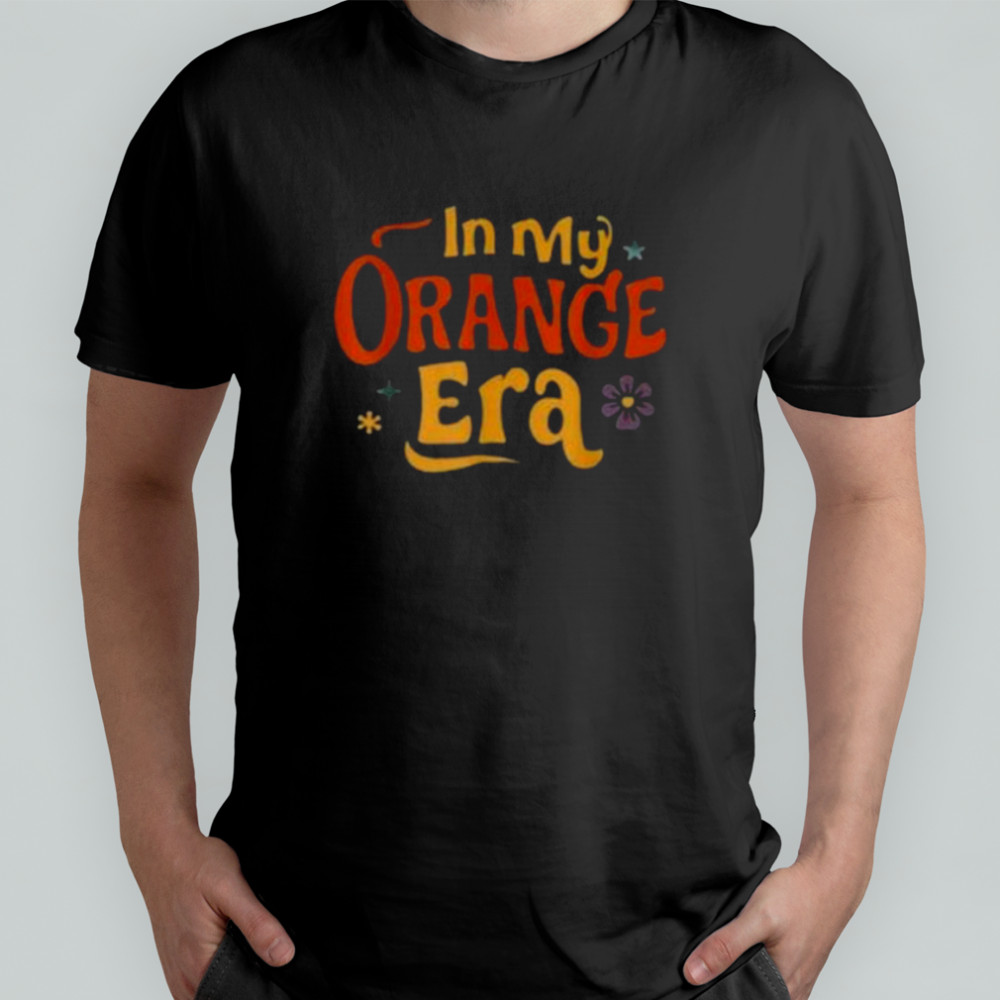 in my Orange Era The Life Of A Showgirl Shirt