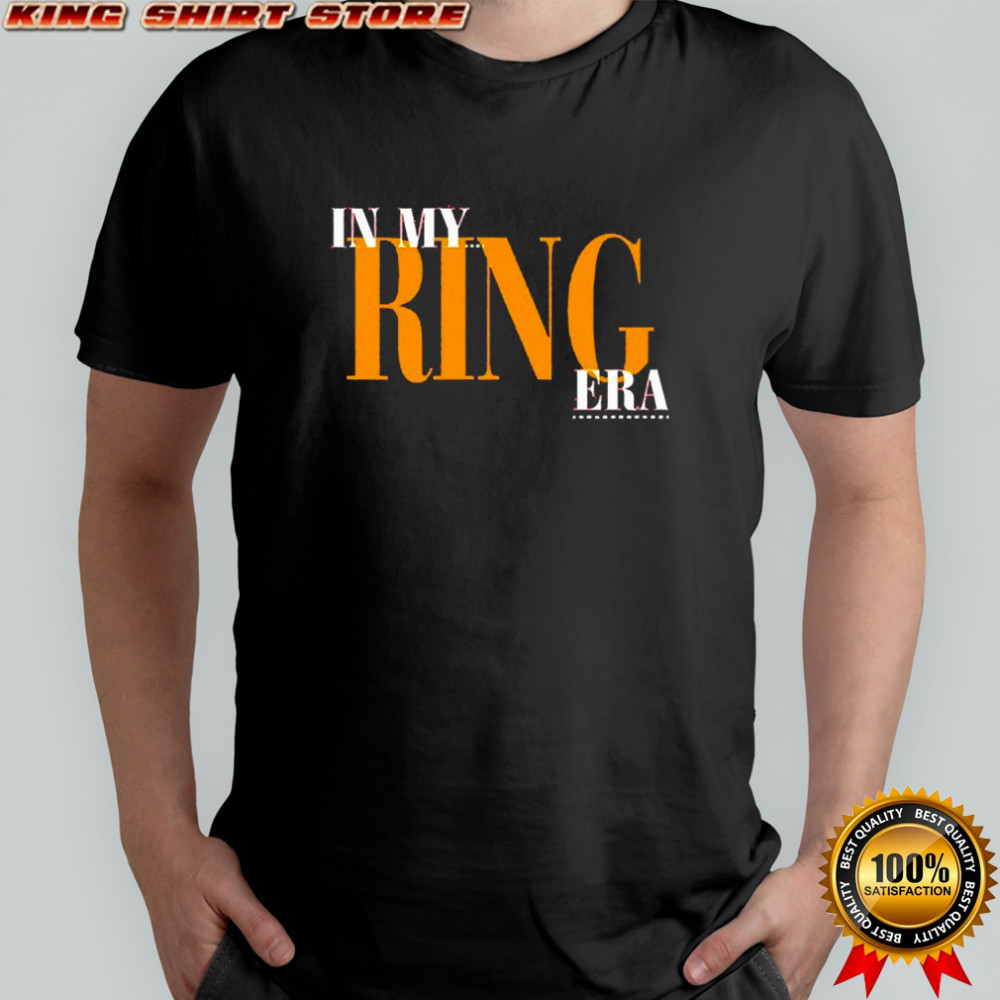 In My Ring Era T-shirt