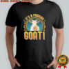 It’s A Fucking Goat shirt