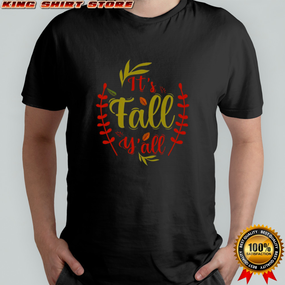It’s Fall Y’all Thanksgiving T-Shirt