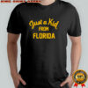 Just A Kid From Florida T-shirt
