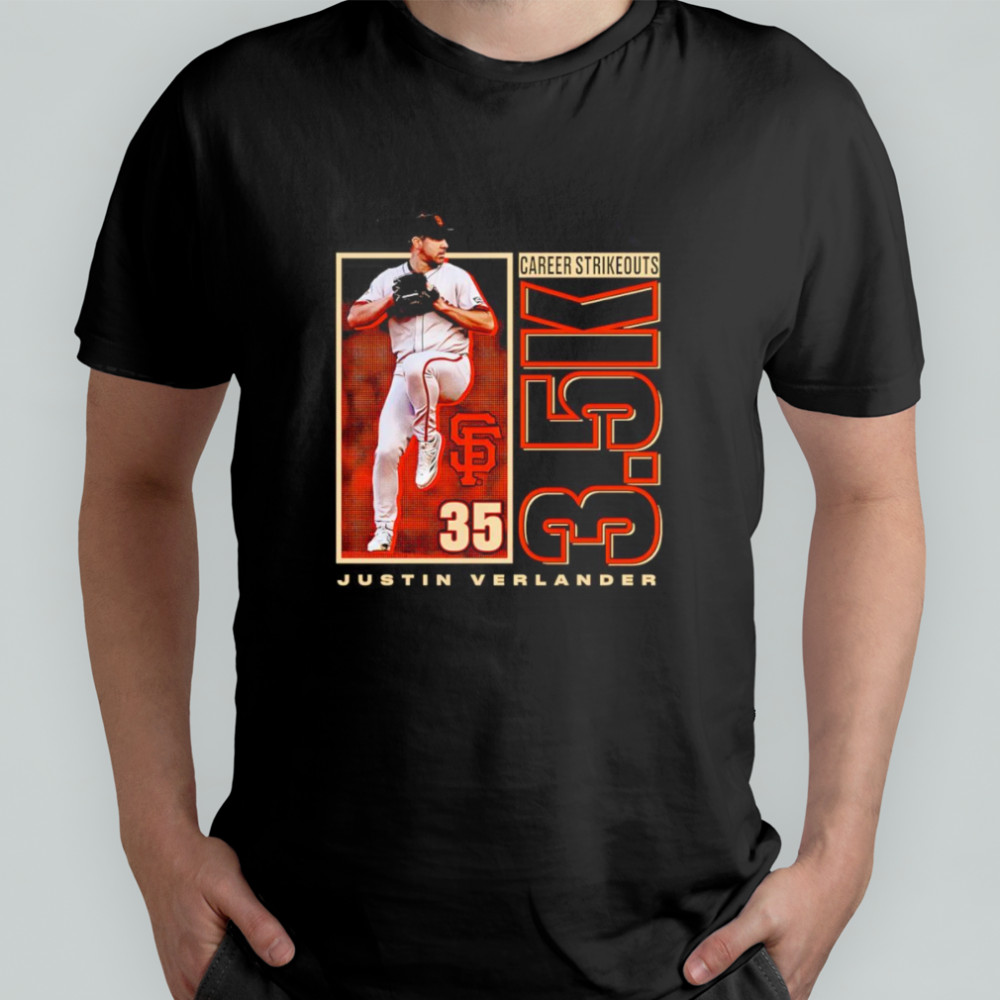 Justin Verlander San Francisco Giants 3500 Career Strikeouts shirt
