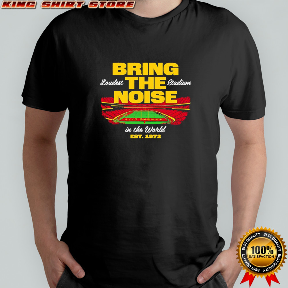 Kansas City Chiefs Bring the Noise in the world shirt