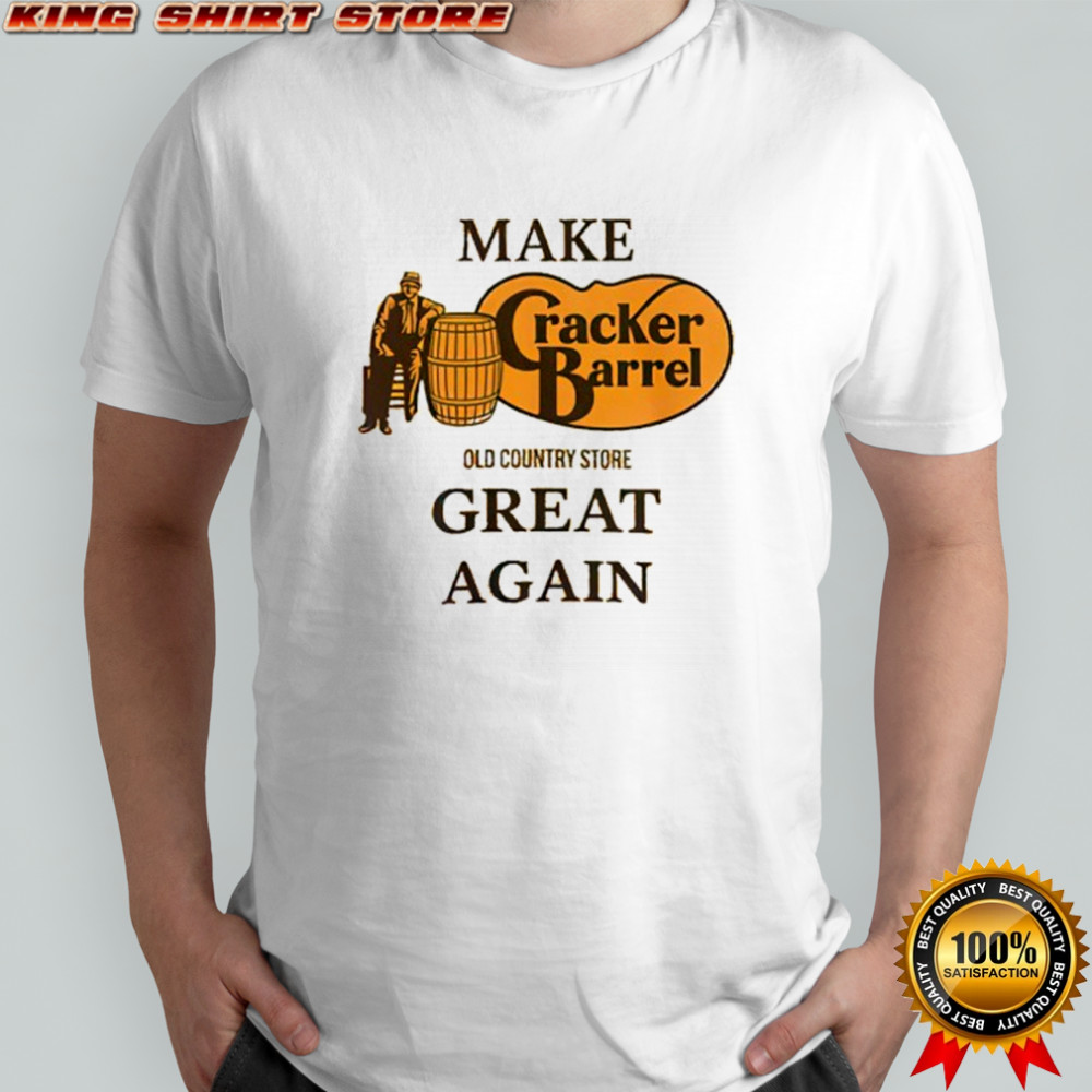 Make Cracker Barrel Great Again shirt