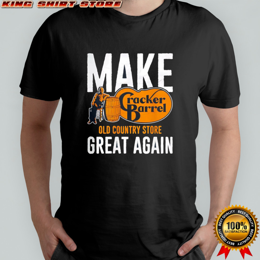 Make Cracker Barrel great again shirt