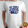 May Trump’s cellmate be big beautiful bill shirt