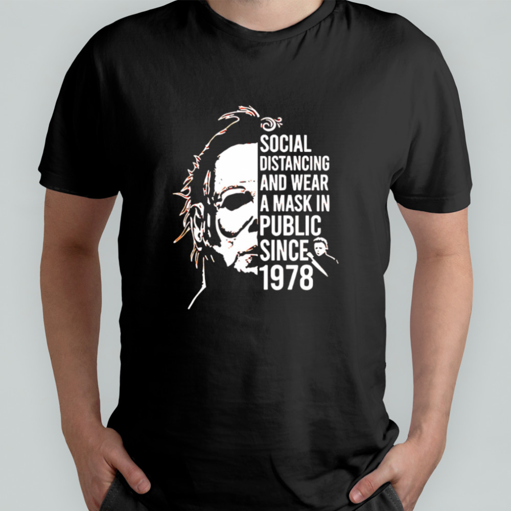 Michael Myers Social Distancing Halloween Novelty Graphic Design shirt