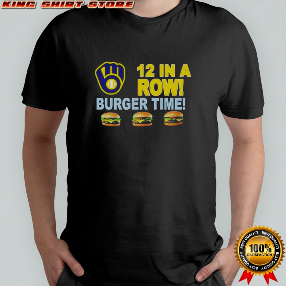 Milwaukee Brewers 12 In A Row Burger Time Logo T-Shirt
