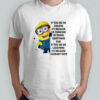 Minion if you see me smiling it’s because I’m thinking of doing something bad shirt