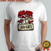 Never lost a Tailgate shirt