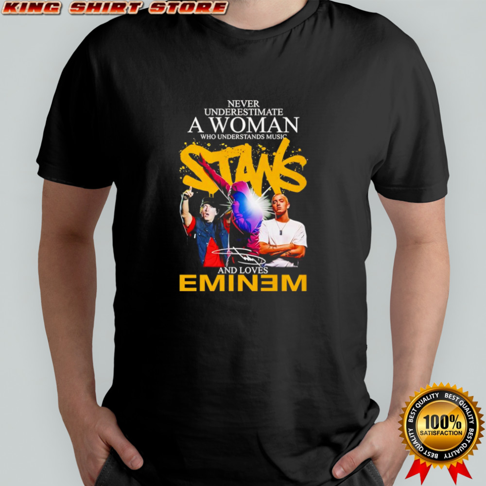 Never underestimate a woman who understands music and loves Eminem shirt