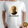 Oh Murray F. Murray Abraham shirt