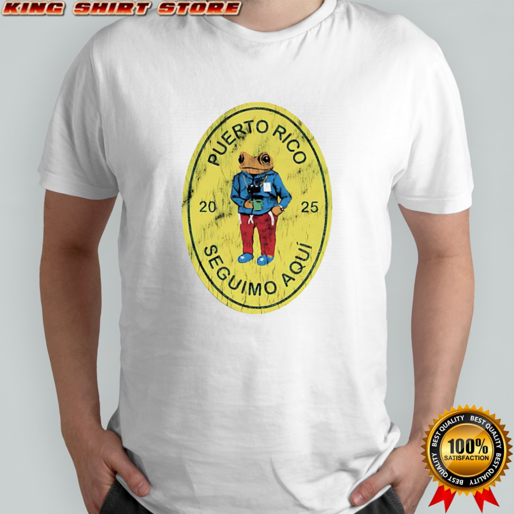 Puerto Rico Seguimo Aqui 2025 shirt