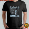 Schrodinger’s cat escape plan interesting physics science shirt