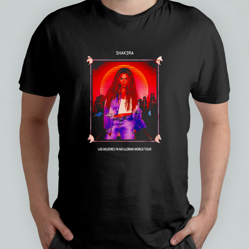 Shakira Las Mujeres Ya No Lloran World Tour 2025 Men In This Town shirt