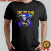 Skeleton reaper that time again shirt
