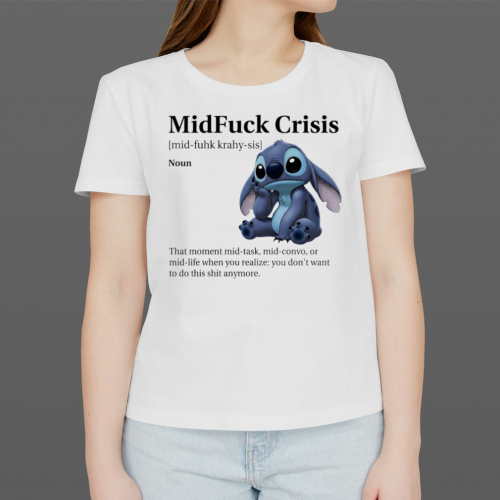 Stitch midfuck crisis that moment mid-task mid-convo or mid-life when you realize shirt