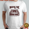 Texas A&M Aggies where the Ground Shakes shirt