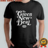 The Green New Deal T-shirt