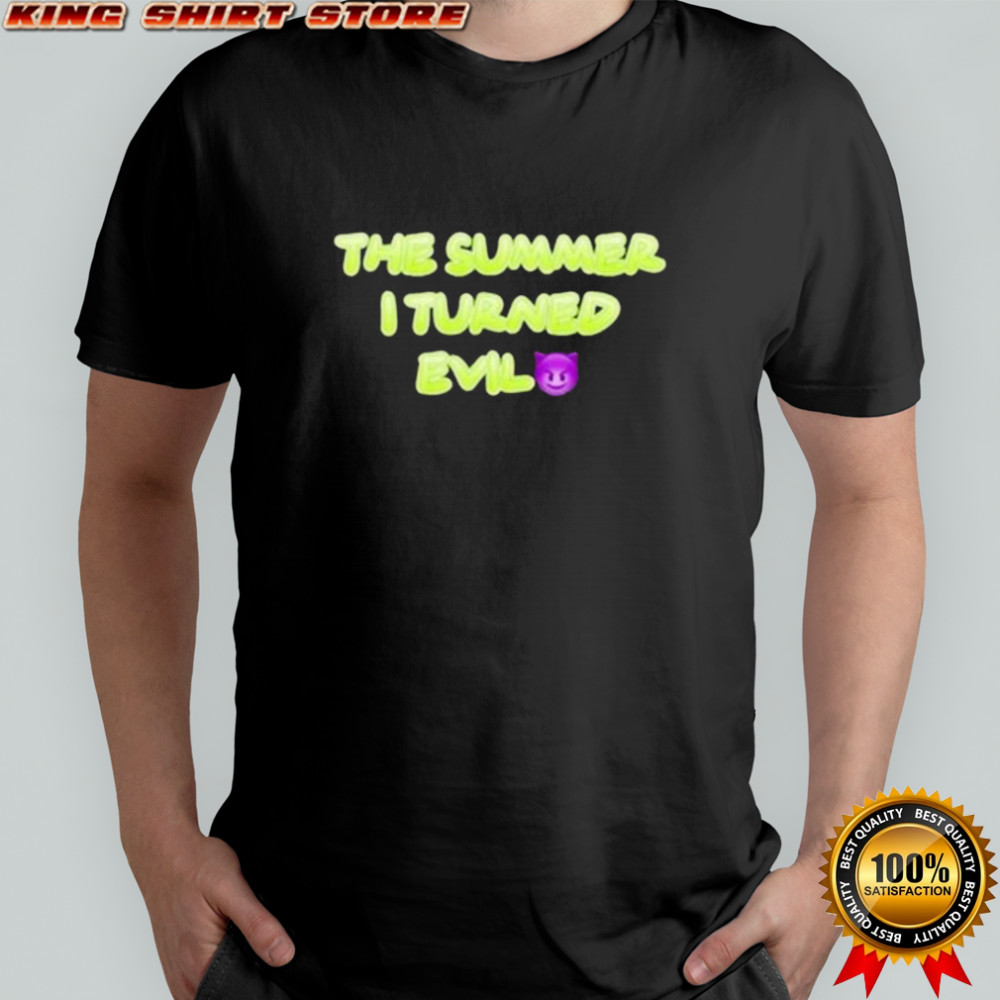 The Summer I Turned Evil Shirt