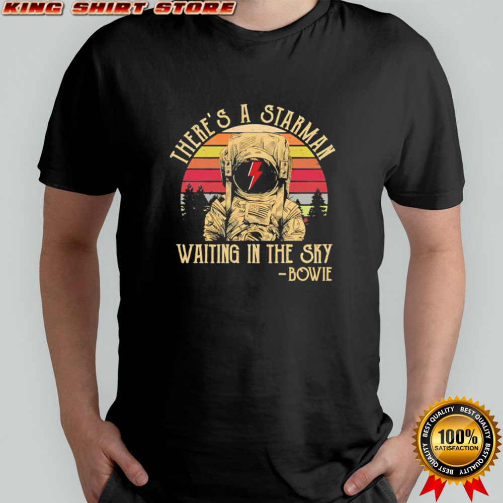 There’s A Starman Waiting In The Sky Bowie retro shirt