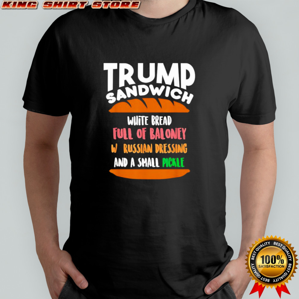 Trump sandwich Free DC antiTrump funny sarcastic shirt