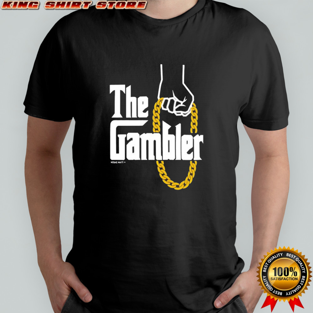 Vegas Matt The Gambler shirt