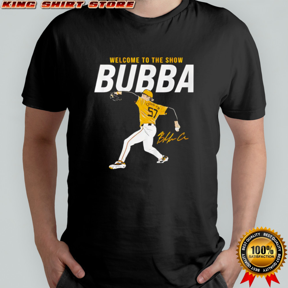 Welcome to the show Bubba Chandler shirt