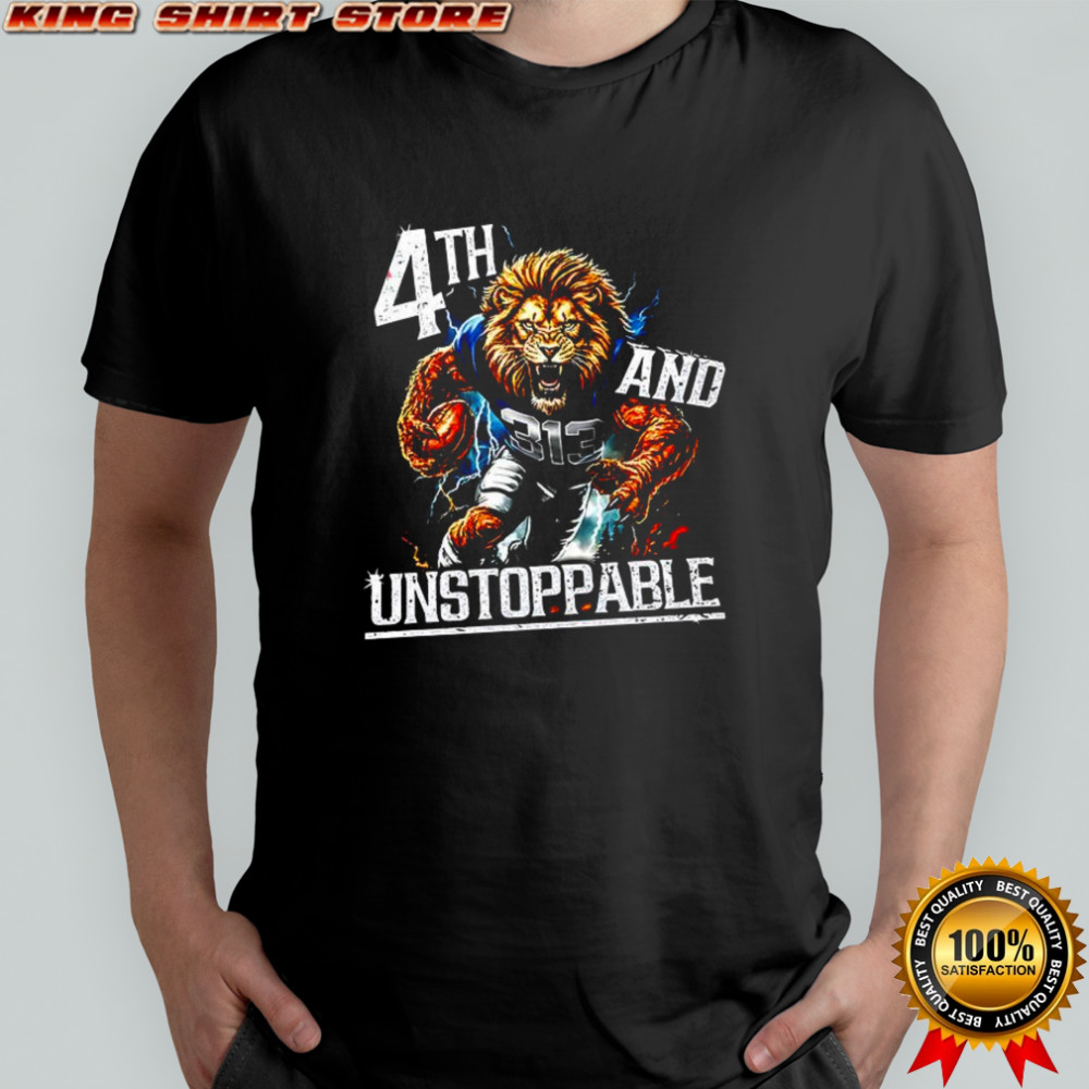 4th and Unstoppable Detroit Lions shirt