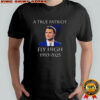 A True Patriot Charlie Kirk Fly High 1993 2025 Honoring The Life Of T-shirt
