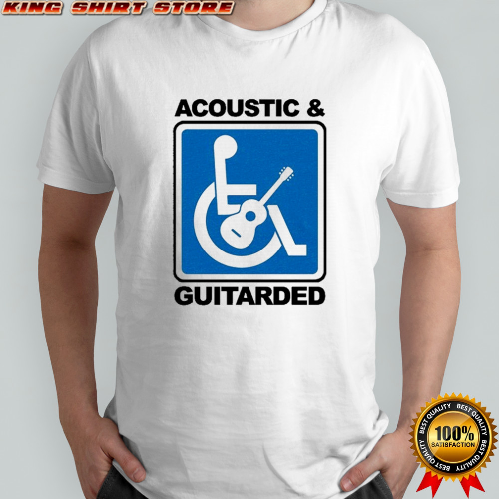 Acoustic And Guitarded T-Shirt