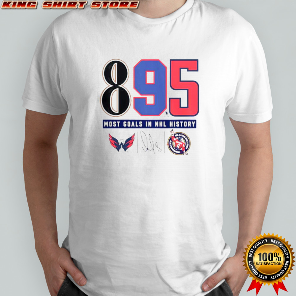 Alexander Ovechkin Washington Capitals NHL All-Time Leading Goalscorer The History Of 895 T-Shirt Alexander Ovechkin Washington Capitals NHL All-Time Leading Goalscorer The History Of 895 T-Shirt