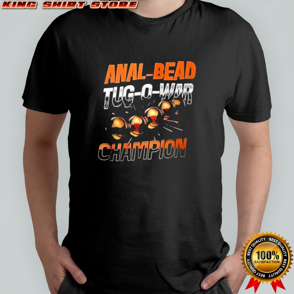 Anal Bead Tug Of War Champion shirt