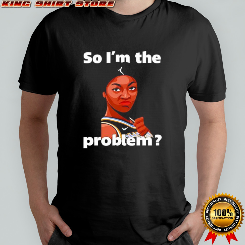 Angel Reese So I’m The Problem shirt