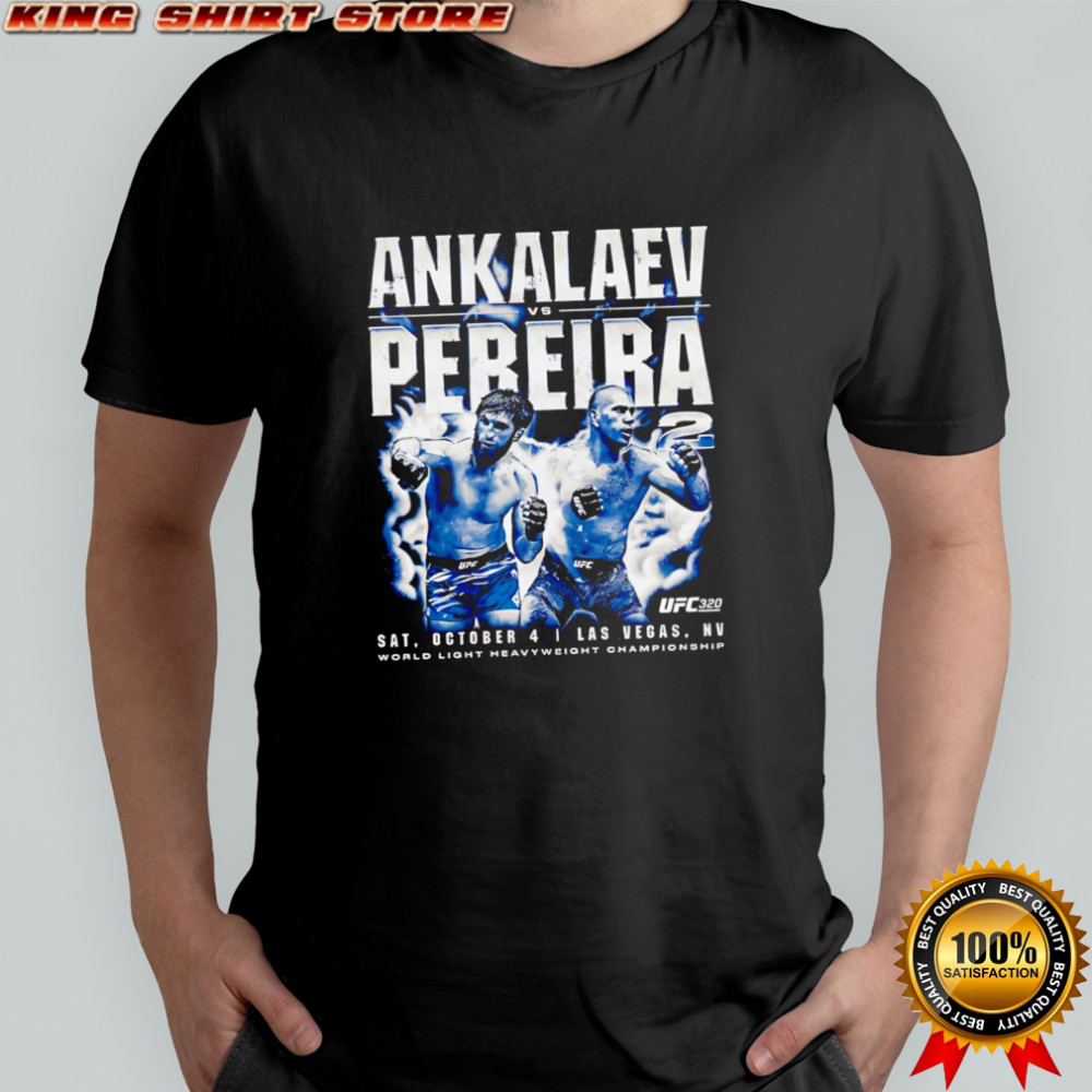 Ankalaev Vs Pereira 2 Ufc 320 World Light Heavyweight Championship Poster shirt