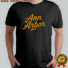 Ann Arbor text Michigan 2025 shirt