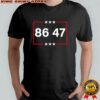 Anti Trump 86 47 T-Shirt