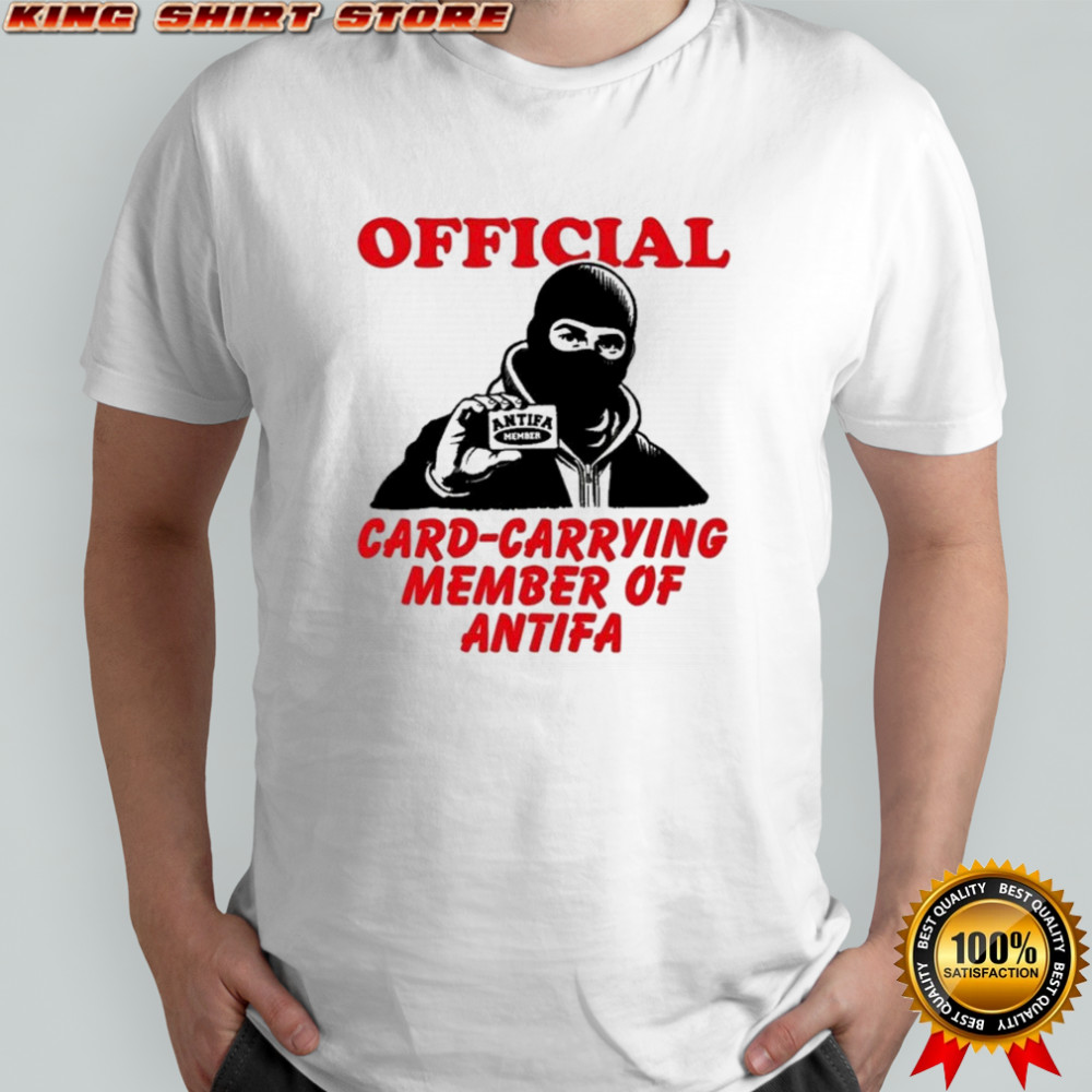 Antifa Member Card Carrying Member Of Antifa T-shirt